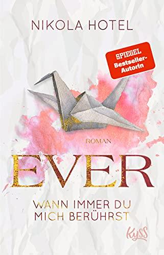 Ever – Wann immer du mich berührst (Paper-Love-Reihe, Band 1)