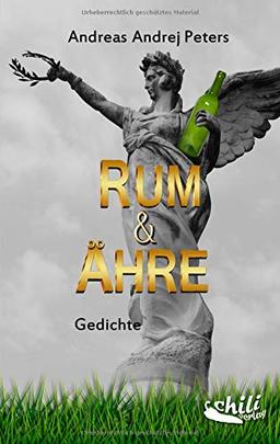 Rum & Ähre: Gedichte