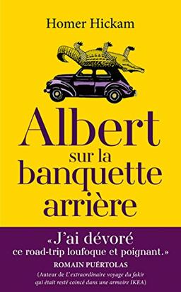 Albert sur la banquette arrière : l'histoire plus ou moins vraie d'un mari, de sa femme et de l'alligator de sa femme