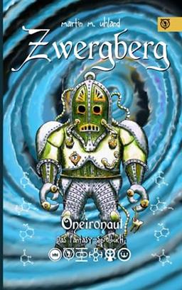 Zwergberg: Oneironaut - Das Fantasy-Spielbuch