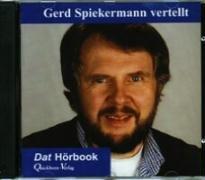 Gerd Spiekermann vertellt. CD: Hintersinnige, erotische und ganz alltägliche Geschichten