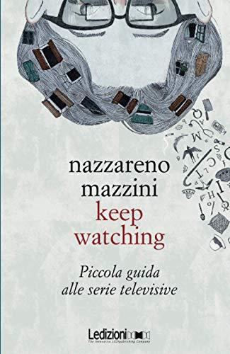 Keep watching: Piccola guida alle serie televisive