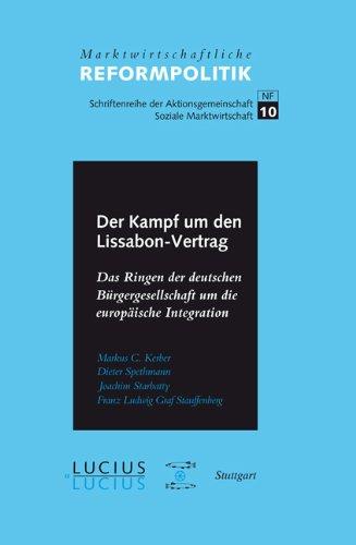 Der Kampf um den Lissabon-Vertrag: Das Ringen der deutschen Bürgergesellschaft um die europäische Integration