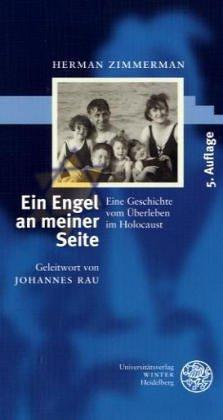 Ein Engel an meiner Seite: Eine Geschichte vom Überleben im Holocaust