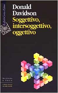 Soggettivo, intersoggettivo, oggettivo (Scienza e idee)