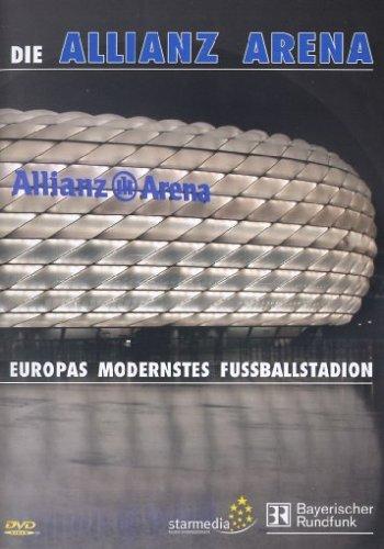 Die Allianz Arena - Europas modernstes Fussballstadion