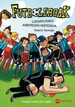 Lokartutako arbitroen misterioa (Futboleroak, Band 1)