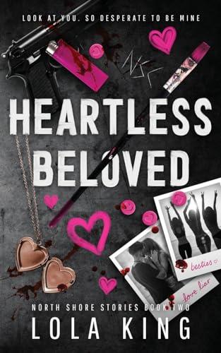 Heartless Beloved: A Bad Boy/ Good Girl Dark Romance (North Shore Stories, Band 2)