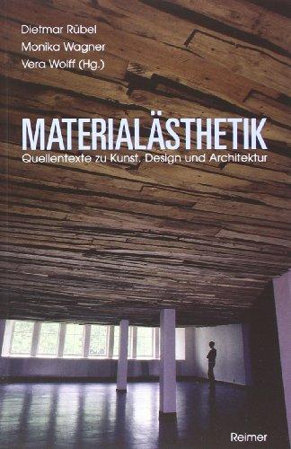 Materialästhetik: Quellentexte zu Kunst, Design und Architektur