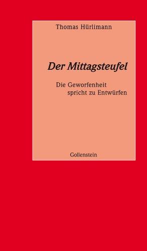 Der Mittagsteufel - Die Geworfenheit spricht zu den Entwürfen: Rede an die Abiturienten des Jahrgangs 2011