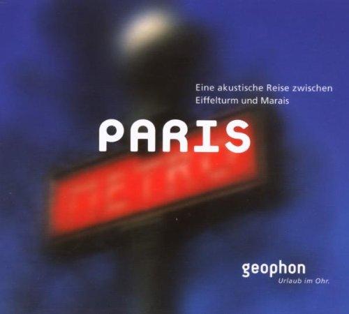 Paris. CD: Eine akustische Reise zwischen Eiffelturm und Marais