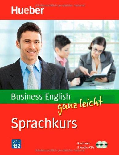 Business English ganz leicht Sprachkurs: Buch mit 2 Audio-CDs