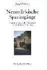 Neumärkische Spaziergänge: Zwischen Arnswalde/Choszczno und Züllichau/Sulechow