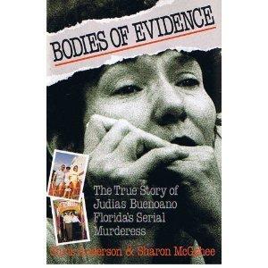 Bodies of Evidence: The True Story of Judias Buenoano Florida's Serial Murderess