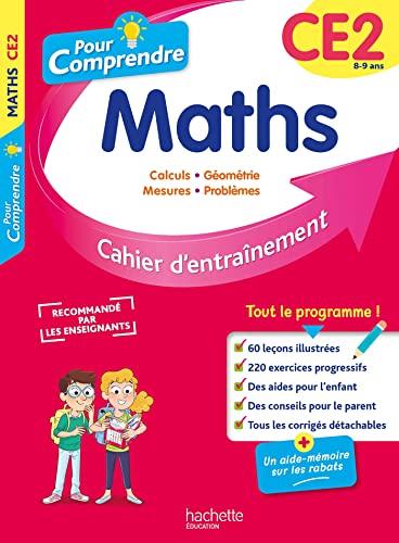 Pour comprendre, maths CE2, 8-9 ans : calculs, géométrie, mesures, problèmes : cahier d'entraînement