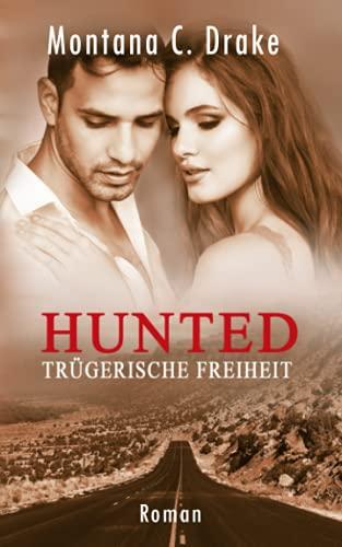 Hunted - Trügerische Freiheit