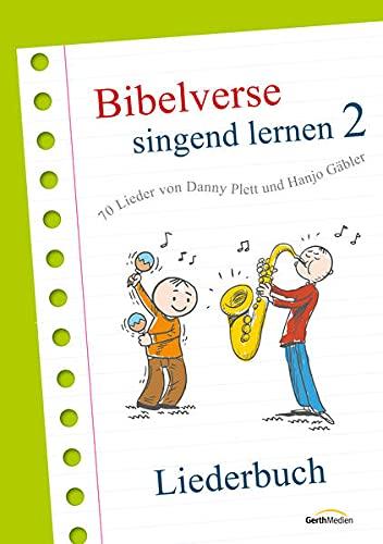 Bibelverse singend lernen 2: 70 Lieder