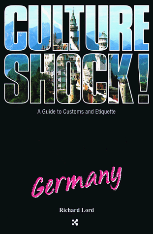 Culture Shock! Germany (Culture Shock! A Survival Guide to Customs & Etiquette)