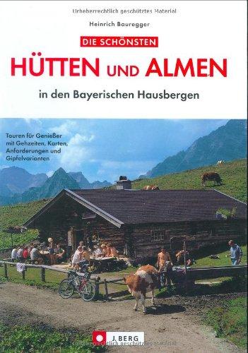 Die schönsten Hütten und Almen in den Bayerischen Hausbergen