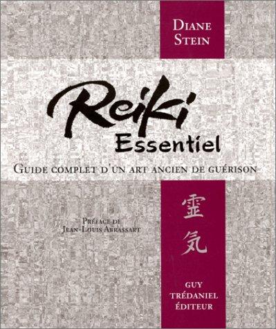 Reiki essentiel : guide complet d'un art ancien de guérison