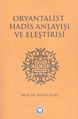 Oryantalist Hadis Anlayisi ve Elestirisi