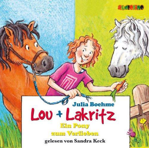 Lou + Lakritz. Ein Pony zum Verlieben. 2 CDs