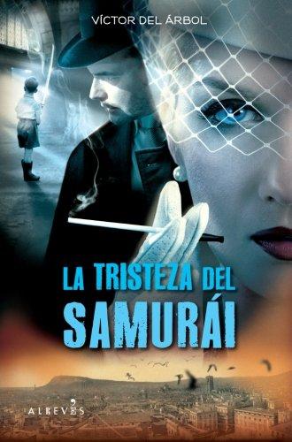 La tristeza del samurái (Narrativa (alreves))