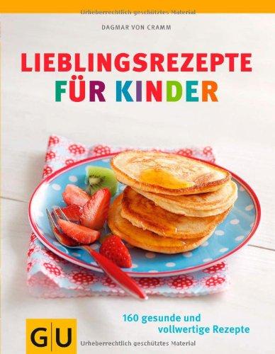 Lieblingsrezepte für Kinder (GU Familienküche)