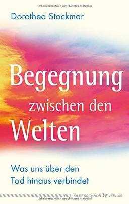 Begegnung zwischen den Welten: Was uns über den Tod hinaus verbindet