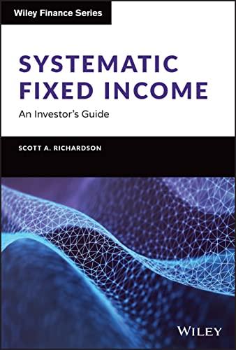 Systematic Fixed Income: An Investor's Guide (Wiley Finance Editions)