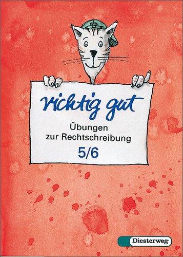 richtig gut. Übungen zur Rechtschreibung: richtig gut: Klassen 5 / 6