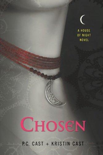 House of Night 03. Chosen (House of Night Novels)