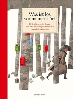 Was ist los vor meiner Tür?: 20 Geschichten der Besten zum 60. Geburtstag des Deutschen Jugendliteraturpreises