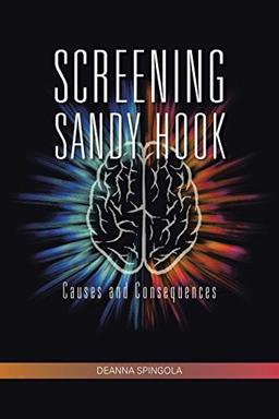 Screening Sandy Hook: Causes and Consequences