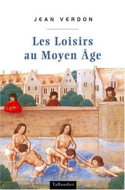 Les loisirs au Moyen Age