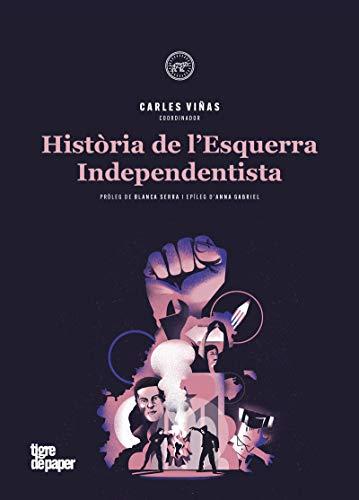 Història de l'Esquerra Independentista (Assaig, Band 45)