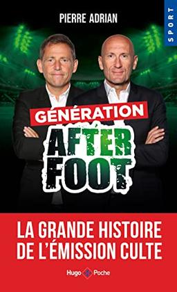 Génération After foot : la grande histoire de l'émission culte