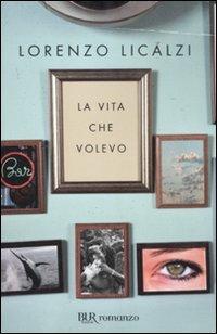 La vita che volevo