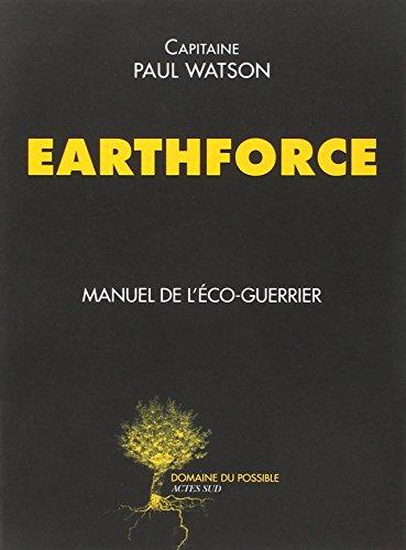 Earthforce : manuel de l'éco-guerrier