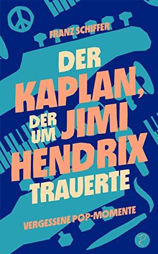 Der Kaplan, der um Jimi Hendrix trauerte: Vergessene Pop-Momente