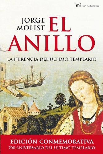 El anillo : la herencia del último templario (MR Novela Histórica)