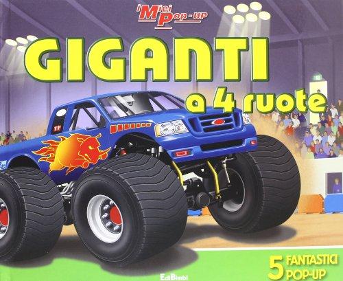 Giganti a 4 ruote! Libro pop-up