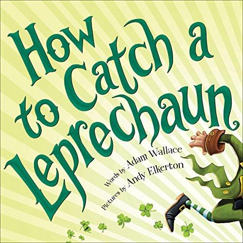 How to Catch a Leprechaun