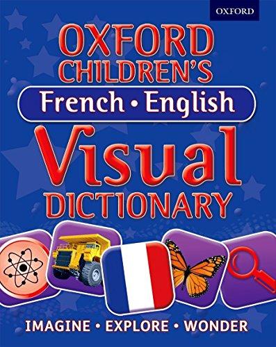 Oxford Children's French-English Visual Dictionary (Oxford Childrens Visual Dctnry)