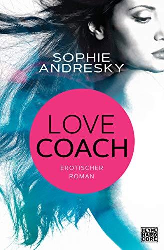 Lovecoach: Erotischer Roman