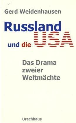 Russland und die USA: Das Drama zweier Weltmächte