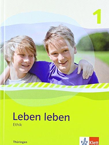 Leben leben - Neubearbeitung / Ethik - Ausgabe für Thüringen: Schülerbuch 5.-6. Klasse