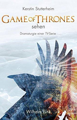 &#x203A;Game of Thrones&#x2039; sehen: Dramaturgie einer TV-Serie