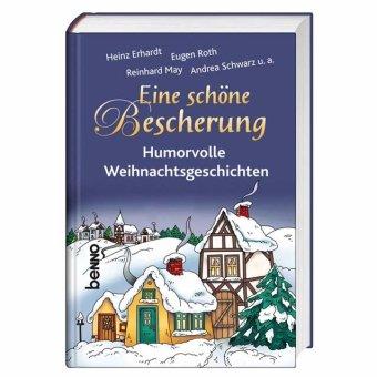 Eine schöne Bescherung: Humorvolle Weihnachtsgeschichten