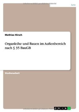 Organleihe und Bauen im Außenbereich nach § 35 BauGB